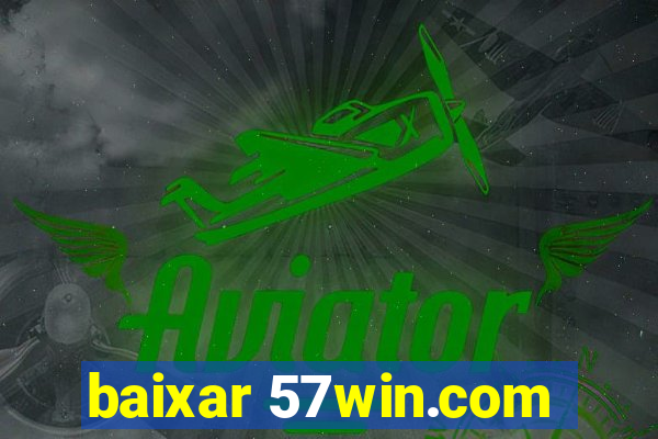 baixar 57win.com